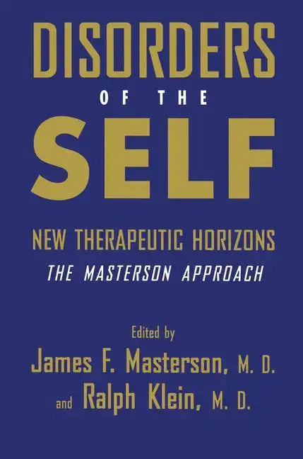 Disorders of the Self: New Therapeutic Horizons: The Masterson Approach - Paperback