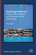 Exploring Philemon: Freedom, Brotherhood, and Partnership in the New Society - Paperback
