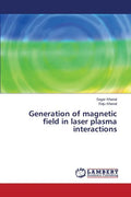 Generation of Magnetic Field in Laser Plasma Interactions - Paperback