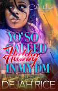Yo' So Called Hubby In My DM: An Urban Romance - Paperback