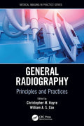 General Radiography: Principles and Practices - Paperback
