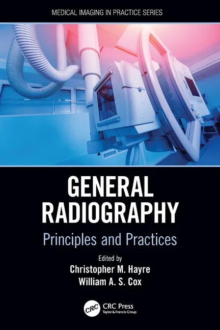 General Radiography: Principles and Practices - Paperback