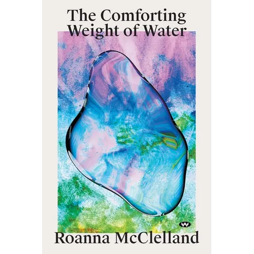 The Comforting Weight of Water - Paperback
