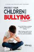 Protect your children from bullying: A guide for parents and teachers - Paperback