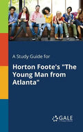 A Study Guide for Horton Foote's "The Young Man From Atlanta" - Paperback