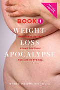 Weight-Loss Apocalypse Book 1: Emotional Eating Rehab Through the HCG Protocol - Paperback