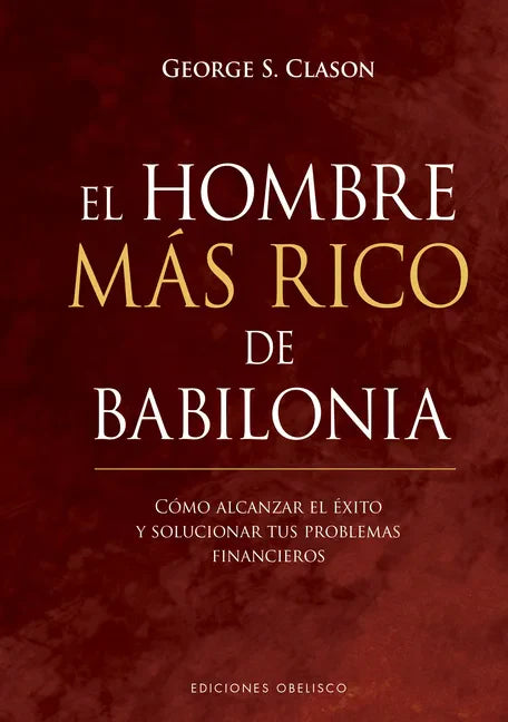 El Hombre Mas Rico de Babilonia - Hardcover