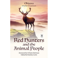 Red Hunters and the Animal People with Original Foreword by CMarie Fuhrman (Annotated) - Paperback