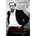 Yves Montand: The Passionate Voice - Hardcover