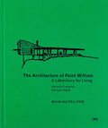 The Architecture of Point William - Hardcover