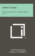 How To Box: The Ring Athletic Library, Book No. 3 - Hardcover