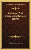Canonical And Uncanonical Gospels (1893) - Hardcover