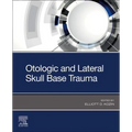 Otologic and Lateral Skull Base Trauma - Paperback