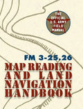 Army Field Manual FM 3-25.26 (U.S. Army Map Reading and Land Navigation Handbook) - Hardcover