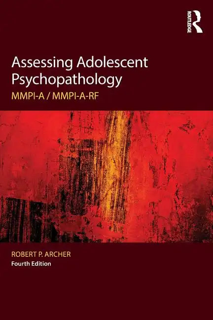 Assessing Adolescent Psychopathology: MMPI-A / MMPI-A-RF, Fourth Edition - Paperback
