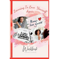 Learning to Love Yourself, Again: Your Journey to Rediscover Self-Love - Paperback