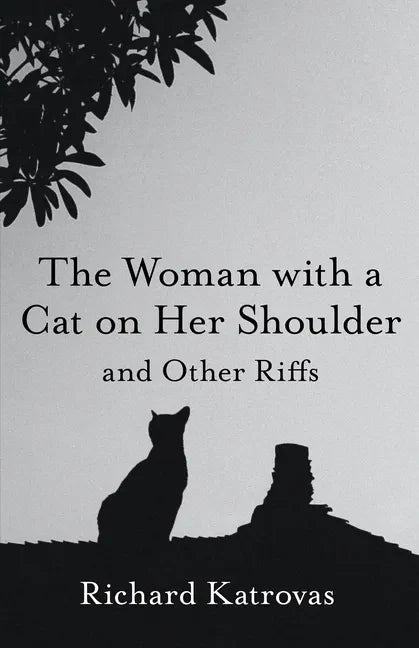 The Woman with a Cat on Her Shoulder: And Other Riffs - Paperback