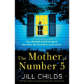 The Mother at Number 5: An utterly gripping psychological thriller with a shocking twist - Paperback