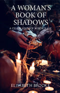 A Woman's Book of Shadows: A Celebration of Witchcraft - Paperback