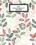 My child's Health Record: Child's Medical History To do Book, Baby 's Health keepsake Register & Information Record Log, Treatment Activities Tr - Paperback