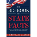 The Big Book of State Facts: Over 2,600 Facts of American History Separated by State! - Paperback