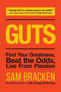 Guts: Find Your Greatness, Beat the Odds, Live from Passion - Paperback