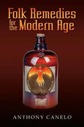 Folk Remedies for the Modern Age - Paperback