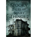 Spooky Tales and Scary Things 2 - Paperback