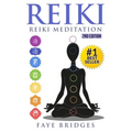 Reiki: Reiki Meditation: Strengthen Body & Spirit and Increase Energy with Reiki Healing and Meditation - Complete Guide - Paperback