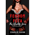 Femdom by the Futa: The Complete Series - Paperback