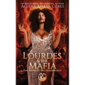 Lourdes & the Mafia: The Mafia of the Underworld: A Standalone Reverse Harem Romance - Paperback