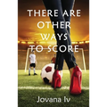 There Are Other Ways to Score - Paperback