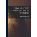 'Living-space' and Population Problems - Paperback
