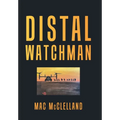 Distal Watchman - Hardcover