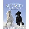 Kentucky Horse Park: Paradise Found - Paperback