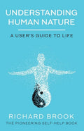Understanding Human Nature: A User's Guide To Life - Paperback