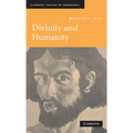 Divinity and Humanity: The Incarnation Reconsidered - Hardcover