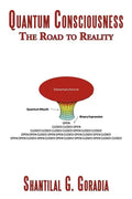 Quantum Consciousness: The Road to Reality - Paperback