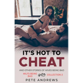 It's Hot To Cheat And Other Stories Of Wives Being Bad - MILFs Being Bad Collection 2 - Paperback