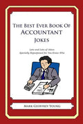 The Best Ever Book of Accountant Jokes: Lots and Lots of Jokes Specially Repurposed for You-Know-Who - Paperback
