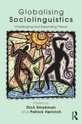 Globalising Sociolinguistics: Challenging and Expanding Theory - Paperback