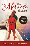 The Miracle of Mare: Voyages of the Maya - Paperback