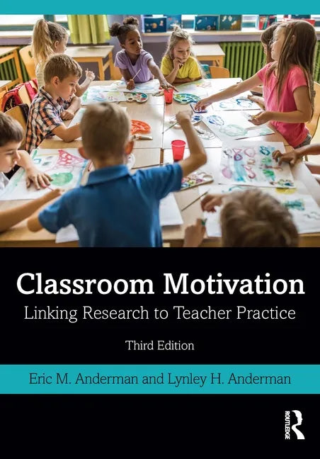 Classroom Motivation: Linking Research to Teacher Practice - Paperback
