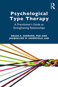 Psychological Type Therapy: A Practitioner's Guide to Strengthening Relationships - Paperback
