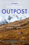 Outpost: A Journey to the Wild Ends of the Earth - Paperback