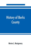 History of Berks County, Pennsylvania, in the Revolution, from 1774 to 1783 - Paperback
