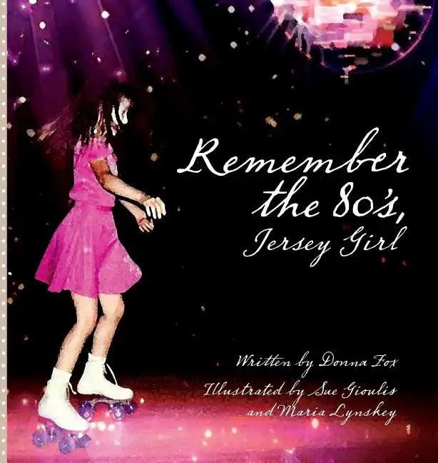 Remember the 80's, Jersey Girl - Hardcover