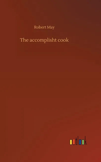 The accomplisht cook - Hardcover