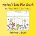 Kenley's Line Plot Graph: Another Math Adventure - Paperback