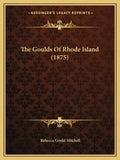 The Goulds Of Rhode Island (1875) - Paperback